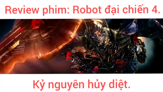 Review phim: Robot đại chiến 4 Kỷ nguyên hủy diệt