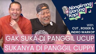 Roger Gak Mau Di Panggil Ucup, Maunya Di Panggil Cuppy | Nongkrong Di Warung Kopi