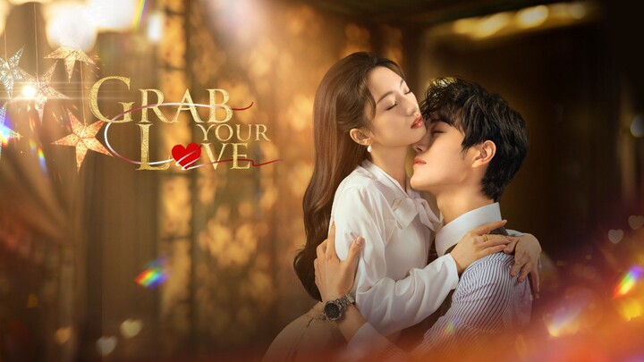 Grab your love Ep 1 Hindi dubbed
