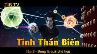 Tinh Thần Biến Tập 3 - Đúng là quá phù hợp