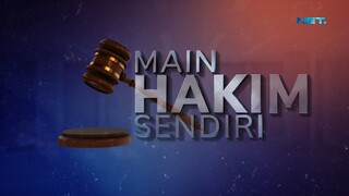 Main Hakim Sendiri | Senin 1 Januari 2024 - Durasi Penuh (Tampa Iklan)