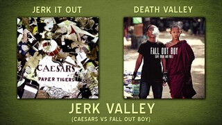 Jerk Valley (Caesars vs Fall Out Boy mashup)