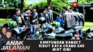 KAMPUNGAN BANGET, RIBUT KAYA ORANG GAK NIAT GINI - ANAK JALANAN