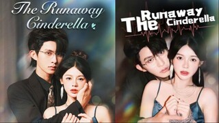 The runaway cinderella