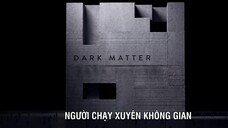 Người Chạy Xuyên Không Gian EP 3 [Sub Việt]