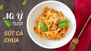 MỲ Ý TƯƠI SỐT CÀ CHUA ĐÚNG VỊ Ý - HOMEMADE PASTA WITH TOMATO SAUCE