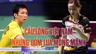 CẦU LÔNG VIỆT NAM | NHỮNG ĐỐM LỬA MỎNG MANH