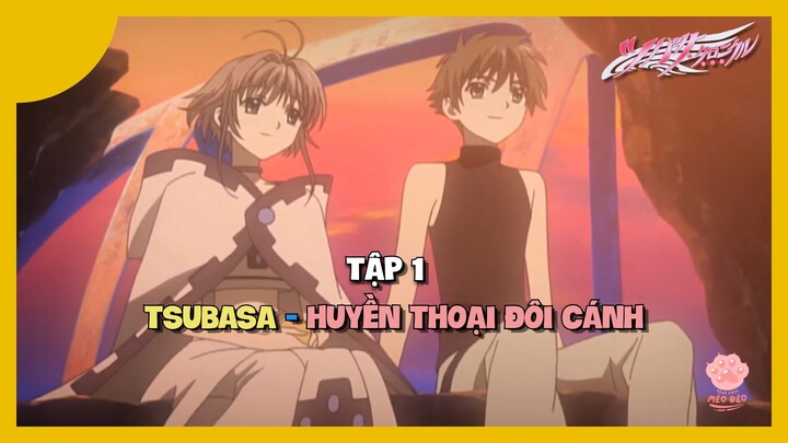 Tsubasa - Huyền Thoại Đôi Cánh | Tập 1