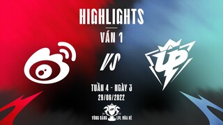 WBG vs UP | Highlights - Game 1 | Tuần 4 Ngày 3 | LPL Mùa Hè 2022