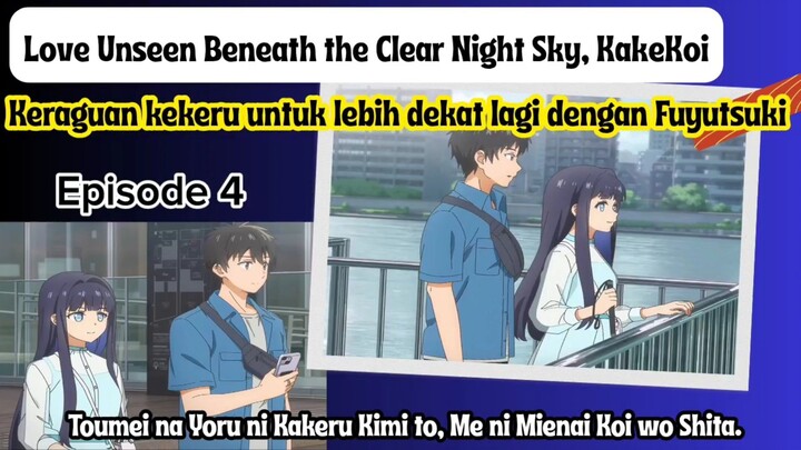 Kakekoi episode 4 - keraguan kakeru untuk lebih dekat dengan fuyukutsu karena keterbatasan mata