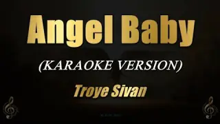 Angel Baby - Troye Sivan (Karaoke)