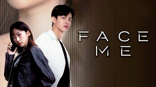 Face Me Episode 01 Subtittle Indonesia