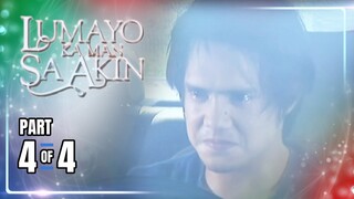 Lumayo Ka Man Sa Akin | Episode 68 (4/4) | May 2, 2024