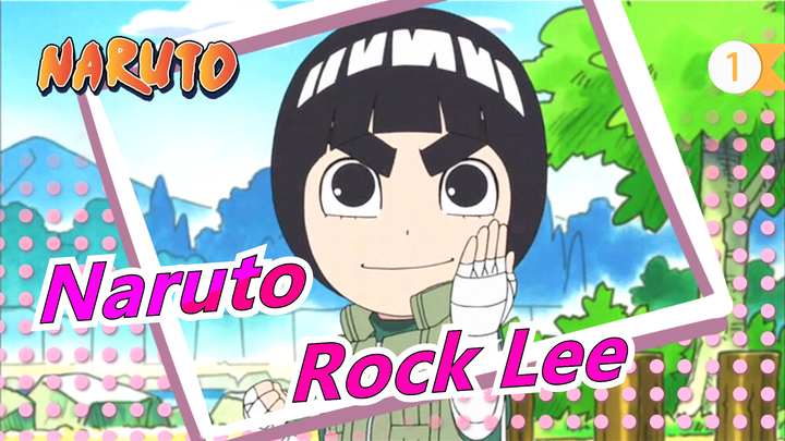 [Naruto] Jenius Pekerja Keras, Terbakar Di Masa Mudanya--- Rock Lee - Sambomaster_1