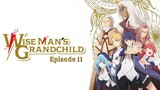 Wise Man`s Grandchild 11 [Malay Sub]