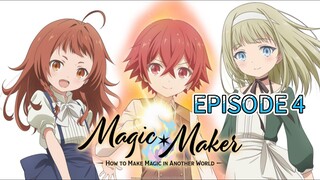 Magic maker EPISODE - 4