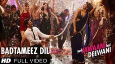 Badtameez Dil Full Song HD Yeh Jawaani Hai Deewani | PRITAM | Ranbir Kapoor, Deepika Padukone