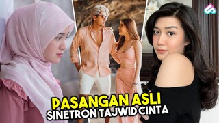 NIKAH BEDA AGAMA HINGGA TIGA KALI BERSUAMI! 10 Pasangan Asli Artis Pemain Sinetron Tajwid Cinta SCTV