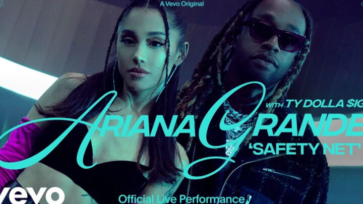 【Ariana Grande】safety net ft. Ty Dolla $ign
