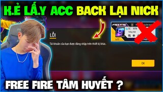 NTN sốc nặng khi “ K.ẻ L.ấy Acc Bất Ngờ BACK Lại Nick Tâm Huyết ” , 1 ngày buồn ???