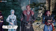 Rebirth Of The Sword Patriarch Eps 37 Sub Indo