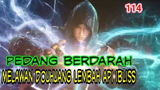 PEDANG BERDARAH! - MELAWAN DOUHUANG LEMBAH API IBLISS ! BATTLE THROUGH THE HEAVEN !