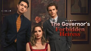 The Governor's Forbidden Heiress (Full Movie)