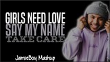 Girls Need Love, Say My Name, Take Care - Summer Walker, Destiny's Child & Drake (JamieBoy Cover)