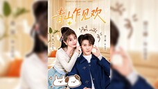 《青山乍见欢》A Joyful Encounter in the Green | Liu LanBo & Mo Ning