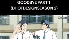 dhot design s2 goodbye part 1