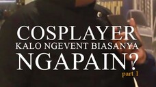 COSPLAYER KALO NGEVENT NGAPAIN SIH part 1 | #shorts #wibu #cosplayerindonesia #wibuindonesia #event