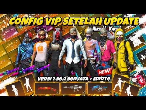 SETELAH UPDATE 1.56.2‼️NO BUG❗CONFIG VVIP FF❗SENJATA + EMOTE TERBARU❗PALING LENKAP & KEREN 🌠