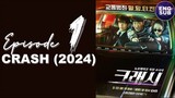 🇰🇷 KR DRAMA | CRASH (2024) Episode 1 Full ENG SUB (1080p)