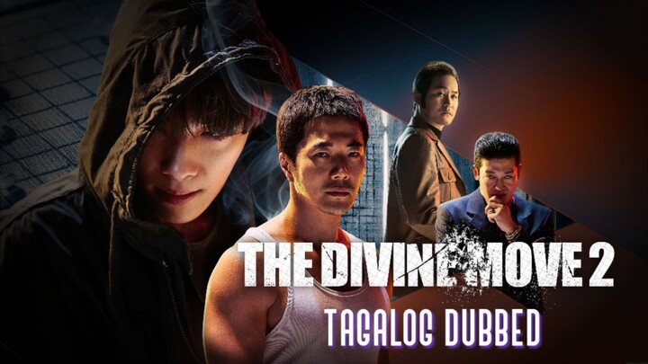 The Divine Move 2 : Tagalog Dubbed