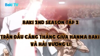 Baki 2nd Season Tập 2 - Trận đấu căng thẳng giữa Hanma Baki và Hải Vương Li