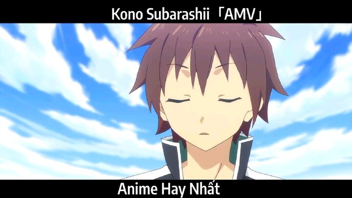Kono Subarashii「AMV」Hay Nhất