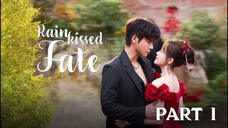 RAIN KISSED FATE PART 1
