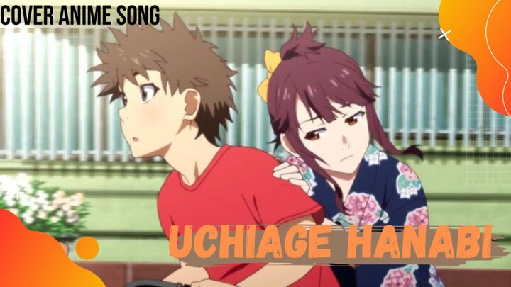 UCHIAGE HANABI - DAOKO X Kenshi Yonezu [COVER]