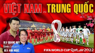 VTV6 TRỰC TIẾP BÓNG ĐÁ Việt Nam vs Trung Quốc. Bình luận và dự đoán cùng BLV Vũ Quang Huy & Anh Ngọc