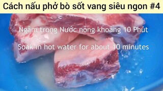 Cách nấu phở bò sốt vang siêu ngon #4
