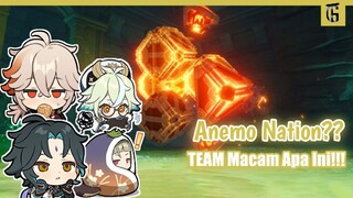 TEAM APA LAGI INI?!!! Anemo Nation Jangan Coba Coba