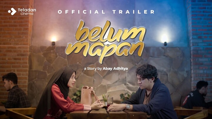 BELUM MAPAN (TRAILER)