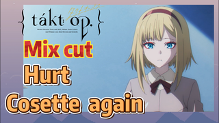 [Takt Op. Destiny]  Mix cut |  Hurt Cosette again