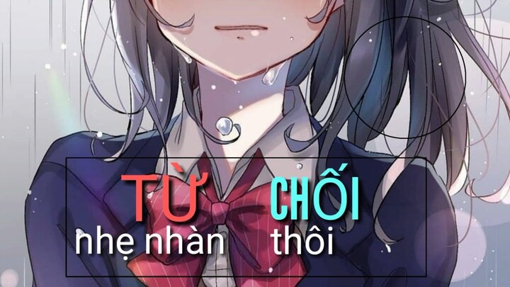 〖AMV〗TỪ CHỐI NHẸ NHÀNG THÔI
