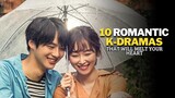 TOP 10 ROMANTIC K-DRAMAS | That Will Melt Your Heart