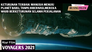 Menuju Planet Baru Menyelamatkan Spesies Manusia - Alur Cerita Film Voyagers 2021