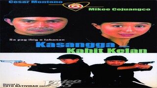 KASANGGA... KAHIT KELAN (1998) FULL MOVIE
