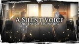 A silent Voice - End Of Beginning || AMV-MMV-PMV || ANIME EDIT