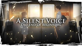 A silent Voice - End Of Beginning || AMV-MMV-PMV || ANIME EDIT