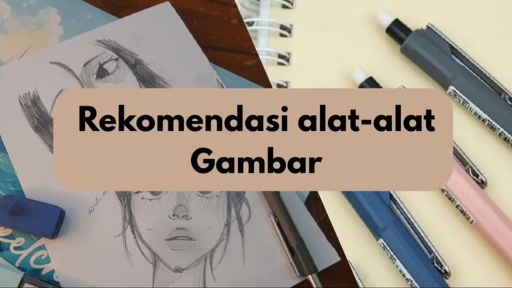 Rekomendasi alat-alat gambar yang paling berguna